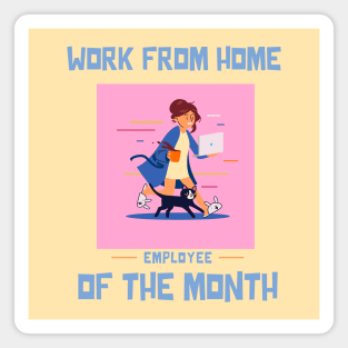 Work From Home Employee of the Month Magnet